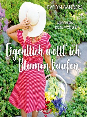 cover image of Eigentlich wollt' ich Blumen kaufen